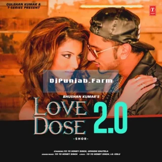 Love Dose 2.0 mp3 download