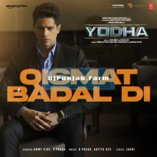 Qismat Badal Di (Yodha) mp3 download