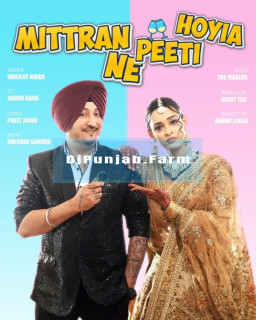 Mittran Ne Peeti Hoyia mp3 download