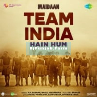 Team India Hain Hum mp3 download