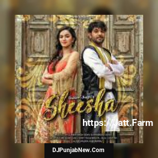 Sheesha Gulam Jugni mp3 download