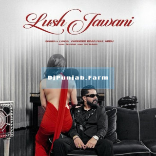 Lush Jawani mp3 download