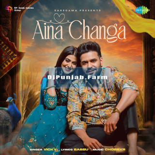 Aina Changa mp3 download