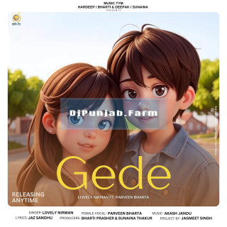 Gede (ft Parveen Bharta) mp3 download