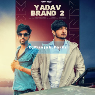 Yadav Brand 2 mp3 download