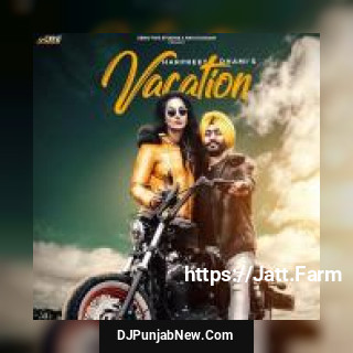 Vacation Harpreet Dhami mp3 download
