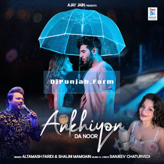 Ankhiyon Da Noor mp3 download