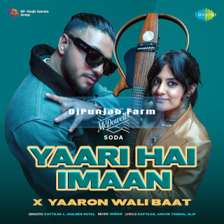 Yaari Hai Imaan x Yaaron Wali Baat mp3 download