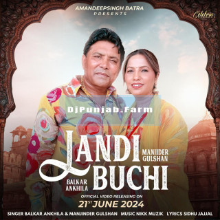 Landi Buchi (ft Manjinder Gulshan) mp3 download