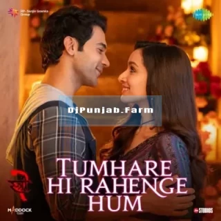 Tumhare Hi Rahenge Hum (Stree2) mp3 download