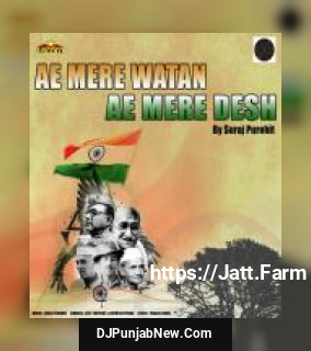 Ae Mere Watan, Ae Mere Desh Asit Tripathy, Supriya Pathak mp3 download