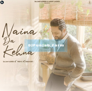 Naina Da Kehna mp3 download