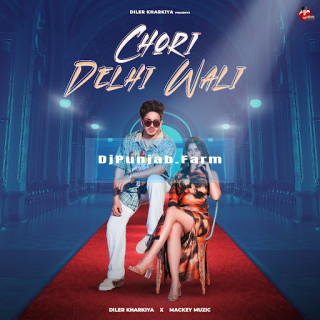 Chori Delhi Wali mp3 download