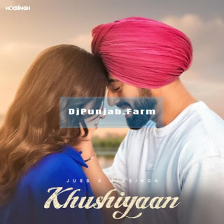 Khushiyaan mp3 download