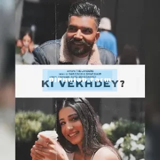 Ki Vekhdey mp3 download