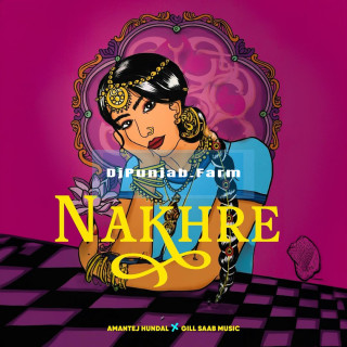 Nakhre mp3 download