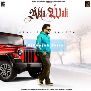 Akla Wali mp3 download