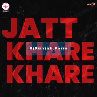 Jatt Khare Khare mp3 download