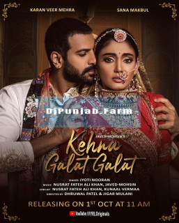 Kehna Galat Galat mp3 download