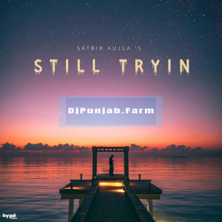 Still Tryin mp3 download