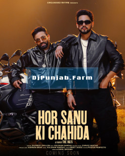 Hor Sanu Ki Chahida mp3 download