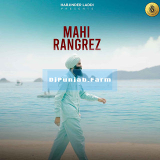 Mahi Rangrez mp3 download