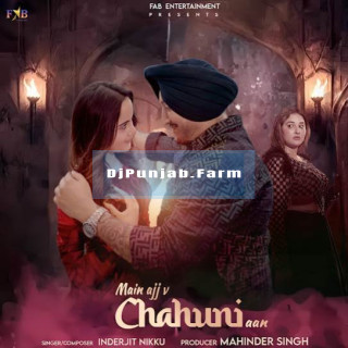 Main Ajj V Chahuni Aan mp3 download