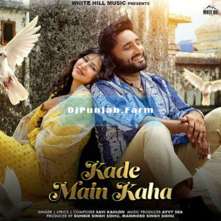 Kade Main Kaha mp3 download