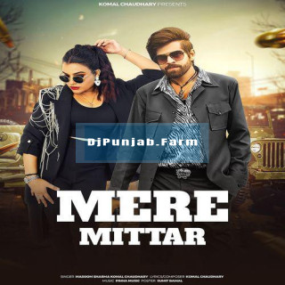 Mere Mittar ft Aprajeet Tomar mp3 download