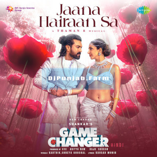 Jaana Hairaan Sa (Game Changer) mp3 download