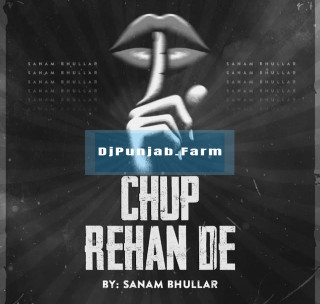 Chup Rehan De mp3 download