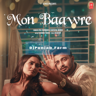 Mon Baawre mp3 download