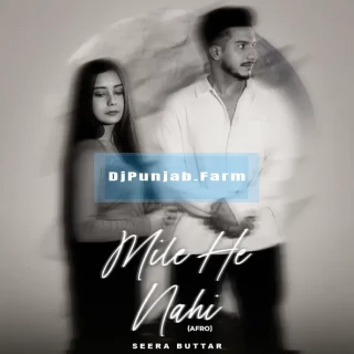 Mile He Nahi (AFRO) mp3 download