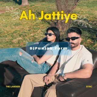 Ah Jattiye mp3 download