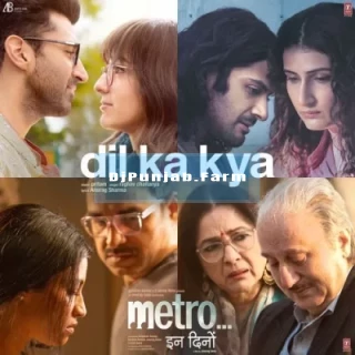 Dil Ka Kya (Metro) mp3 download