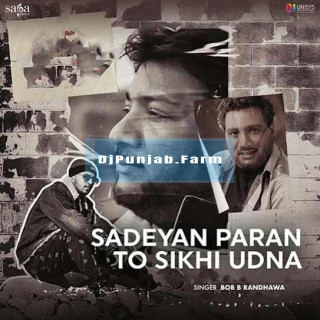 Sadeyan Paran Toh Sikhi Udna mp3 download