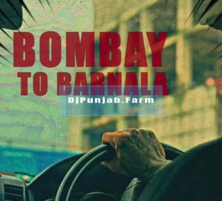 Bombay To Barnala mp3 download
