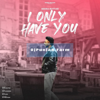 I Only Have You mp3 download