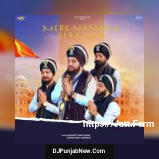 Mere Nanaka Tera Naa Sandeep Singh Bajronpuri, Amandeep Singh Manakm, Gurpreet Singh Landran Wale mp3 download