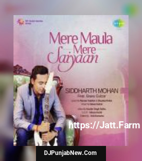 Mere Maula Mere Saiyaan Siddharth Mohan mp3 download