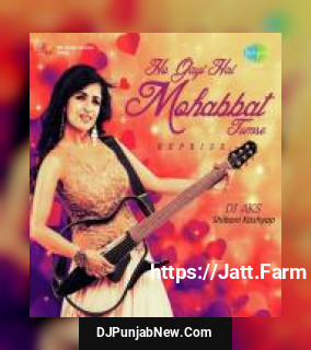 Ho Gayi Hai Mohabbat Tumse - Reprise Shibani Kashyap mp3 download