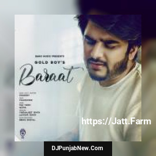 Baraat Goldboy mp3 download