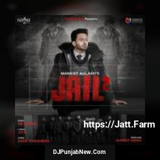 Jail 2 Original Mankirat Aulakh mp3 download