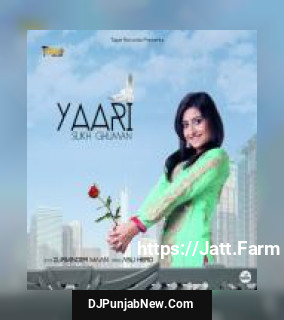 Yaari Sukh Ghuman mp3 download