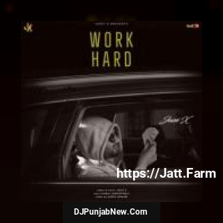 Work Hard Jassi X mp3 download