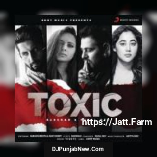 Toxic Payal Dev, Badshah mp3 download