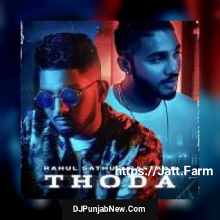 Thoda Rahul Sathu, Raftaar mp3 download