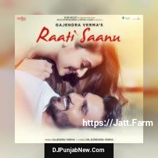 Raati Saanu Gajendra Verma mp3 download