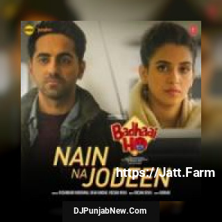 Nain Na Jodeen Ayushmann Khurrana, Neha Kakkar mp3 download