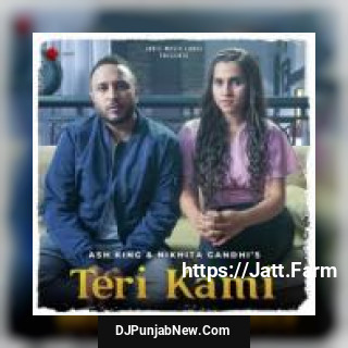 Teri Kami Nikhita Gandhi, Ash King mp3 download